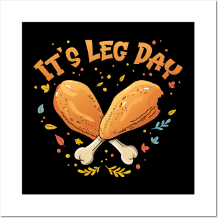 It's Leg Day Funny Turkey Gym workout Thanksgiving Posters and Art